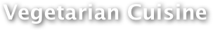 Vegetarian Cuisine